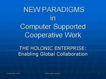 NEW PARADIGMS in Computer Supported Cooperative Work