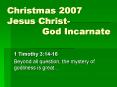 Christmas 2007 Jesus Christ God Incarnate PowerPoint PPT Presentation