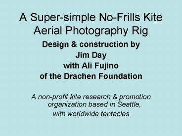 A Supersimple NoFrills Kite Aerial Photography Rig