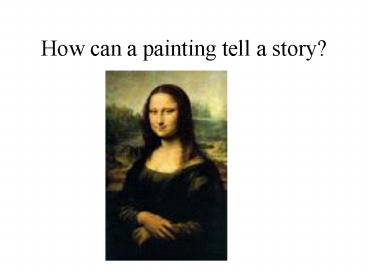 How can a painting tell a story
