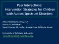 Peer Interactions: Intervention Strategies for Children with Autism Spectrum Disorders PowerPoint PPT Presentation