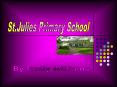 St'Julies Primary School PowerPoint PPT Presentation