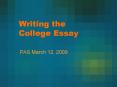Writing the College Essay PowerPoint PPT Presentation