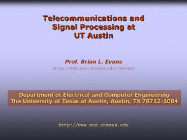 Telecommunications and Signal Processing at UT Austin