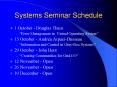 Systems Seminar Schedule PowerPoint PPT Presentation