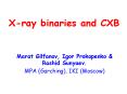 X-ray binaries and CXB PowerPoint PPT Presentation