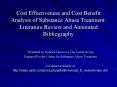 Cost Effectiveness and Cost Benefit Analysis of Substance Abuse Treatment: Literature Review and Ann PowerPoint PPT Presentation