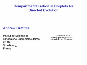 Compartmentalisation in Droplets for