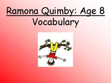 Ramona Quimby: Age 8 Vocabulary