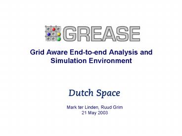 GREASE Grid Aware Endtoend Analysis and Simulation Environment