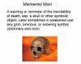 Memento Mori: A warning or reminder of the inevitability of death, esp. a skull or other symbolic object. Later sometimes in weakened use: any grim, ominous, or sobering symbol (dictionary.oed.com). PowerPoint PPT Presentation
