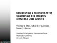 Establishing a Mechanism for Maintaining File Integrity within the Data Archive PowerPoint PPT Presentation