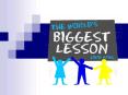 Worlds Largest Lesson PowerPoint PPT Presentation