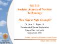 NE 319 Societal Aspects of Nuclear Technology How Safe is Safe Enough PowerPoint PPT Presentation