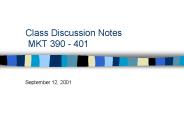 Class Discussion Notes MKT 390 - 401