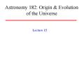 Astronomy 182: Origin PowerPoint PPT Presentation