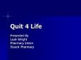 Quit 4 Life PowerPoint PPT Presentation