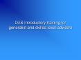 DAS Introductory training for generalist and skilled level advisers PowerPoint PPT Presentation
