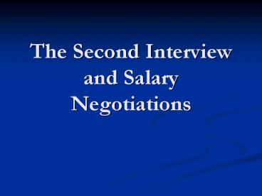 The Second Interview and Salary Negotiations