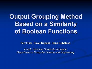 Output Grouping Method Based on a Similarity ofBoolean Functions