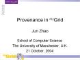 Provenance in myGrid Jun Zhao PowerPoint PPT Presentation
