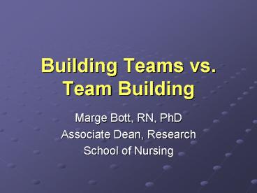 Building Teams vs' Team Building