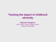 Tracking the impact of childhood adversity Barbara Maughan MRC SGDP, King PowerPoint PPT Presentation