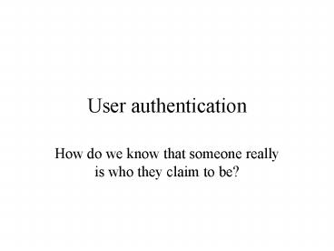 User authentication