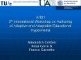 A3EH 3th International Workshop on Authoring of Adaptive and Adaptable Educational Hypermedia PowerPoint PPT Presentation