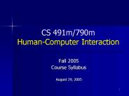 CS 491m/790m Human-Computer Interaction