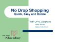 No Drop Shopping Quick, Easy and Online PowerPoint PPT Presentation