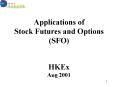 Applications of Stock Futures and Options SFO HKEx Aug 2001 PowerPoint PPT Presentation