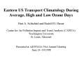 Eastern US Transport Climatology During Average, High and Low Ozone Days Bret A. Schichtel and Rudolf B. Husar  Center for Air Pollution Impact and Trend Analysis (CAPITA) Washington University St. Louis, Missouri  Presented at A PowerPoint PPT Presentation