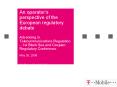 An operators perspective of the European regulatory debate Advancing in Telecommunications Regulatio PowerPoint PPT Presentation