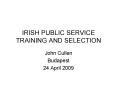 IRISH PUBLIC SERVICE TRAINING AND SELECTION PowerPoint PPT Presentation
