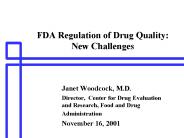 FDA Regulation of Drug Quality:  New Challenges