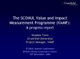 The SCONUL Value and Impact Measurement Programme VAMP: a progress report PowerPoint PPT Presentation