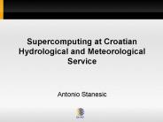 Supercomputing at Croatian Hydrological and Meteorological Service