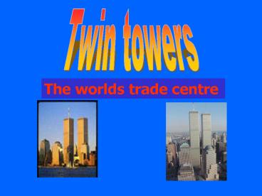 Twin towers