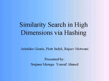 Similarity Search in High Dimensions via Hashing