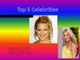 Top 5 Celebrities PowerPoint PPT Presentation