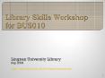 Library Skills Workshop for BUS010 PowerPoint PPT Presentation