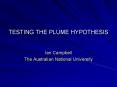 TESTING THE PLUME HYPOTHESIS PowerPoint PPT Presentation