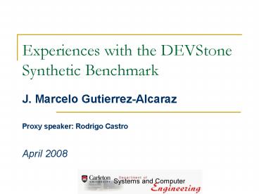 Experiences with the DEVStone Synthetic Benchmark