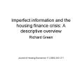 Imperfect information and the housing finance crisis: A descriptive overview PowerPoint PPT Presentation