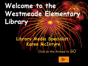 Welcome to the Westmeade Elementary Library