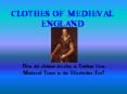 CLOTHES OF MEDIEVAL ENGLAND PowerPoint PPT Presentation