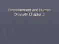 Empowerment and Human Diversity Chapter 3 PowerPoint PPT Presentation