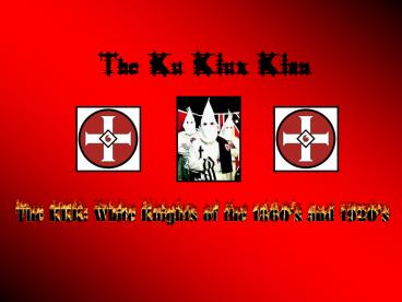 The Ku Klux Klan