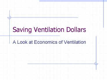 Saving Ventilation Dollars